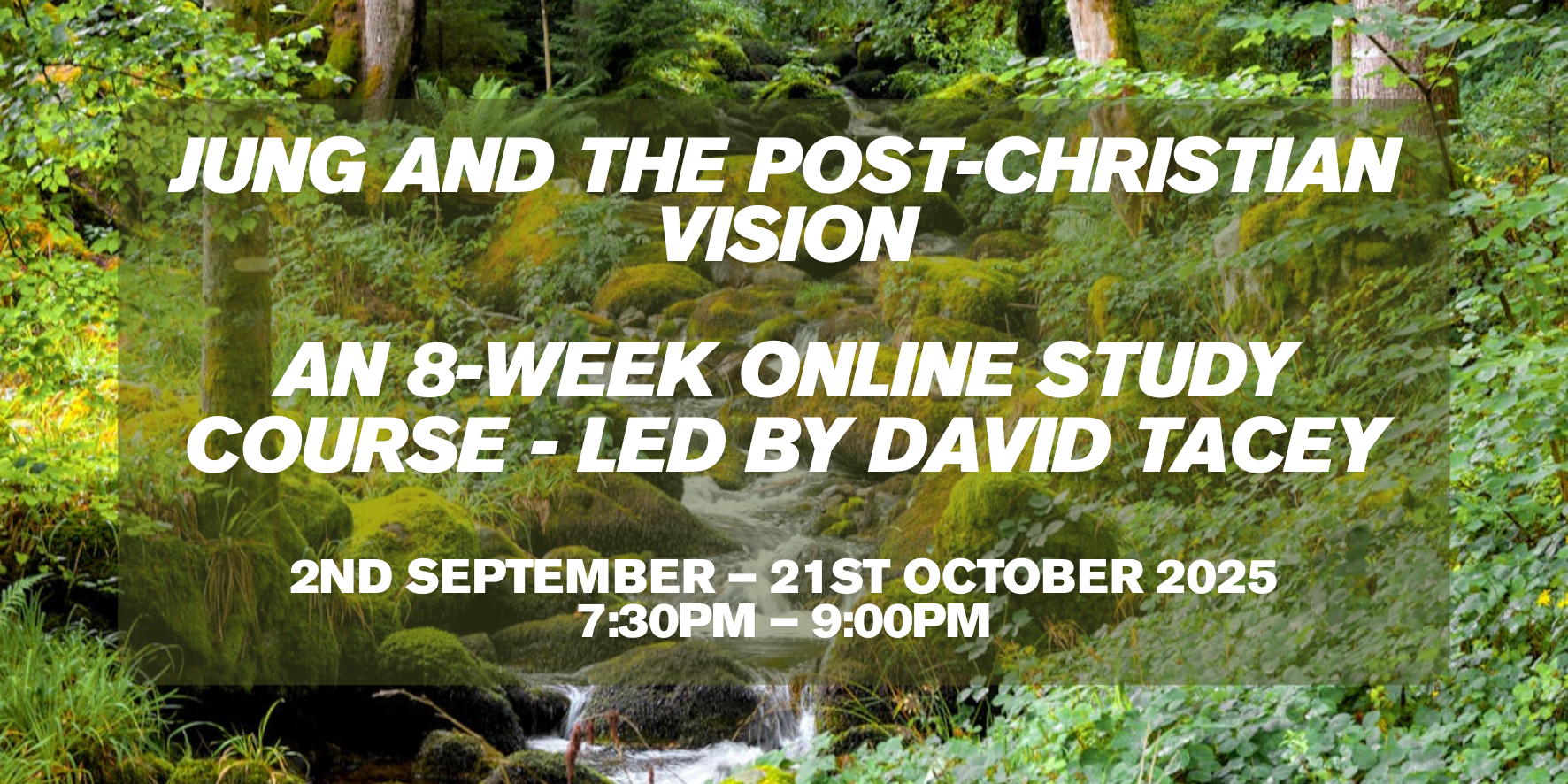 Jung and the Post-Christian Vision - An 8-Week Online Study Course with David Tacey